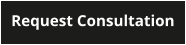 Request Consultation